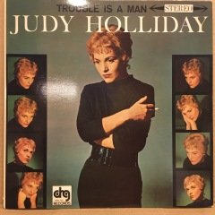 JUDY HOLLIDAY - TROUBLE IS A MAN (1958) REISSUE 2.EL PLAK