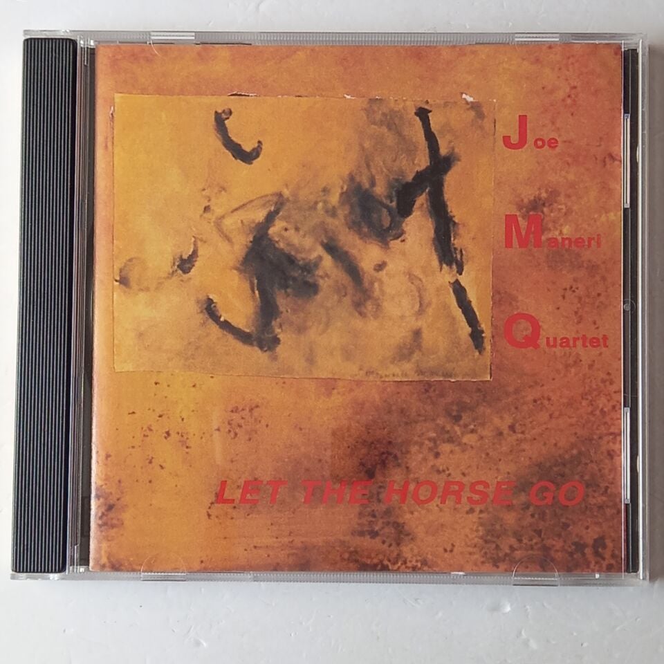 JOE MANERI QUARTET – LET THE HORSE GO (1996) - CD 2.EL