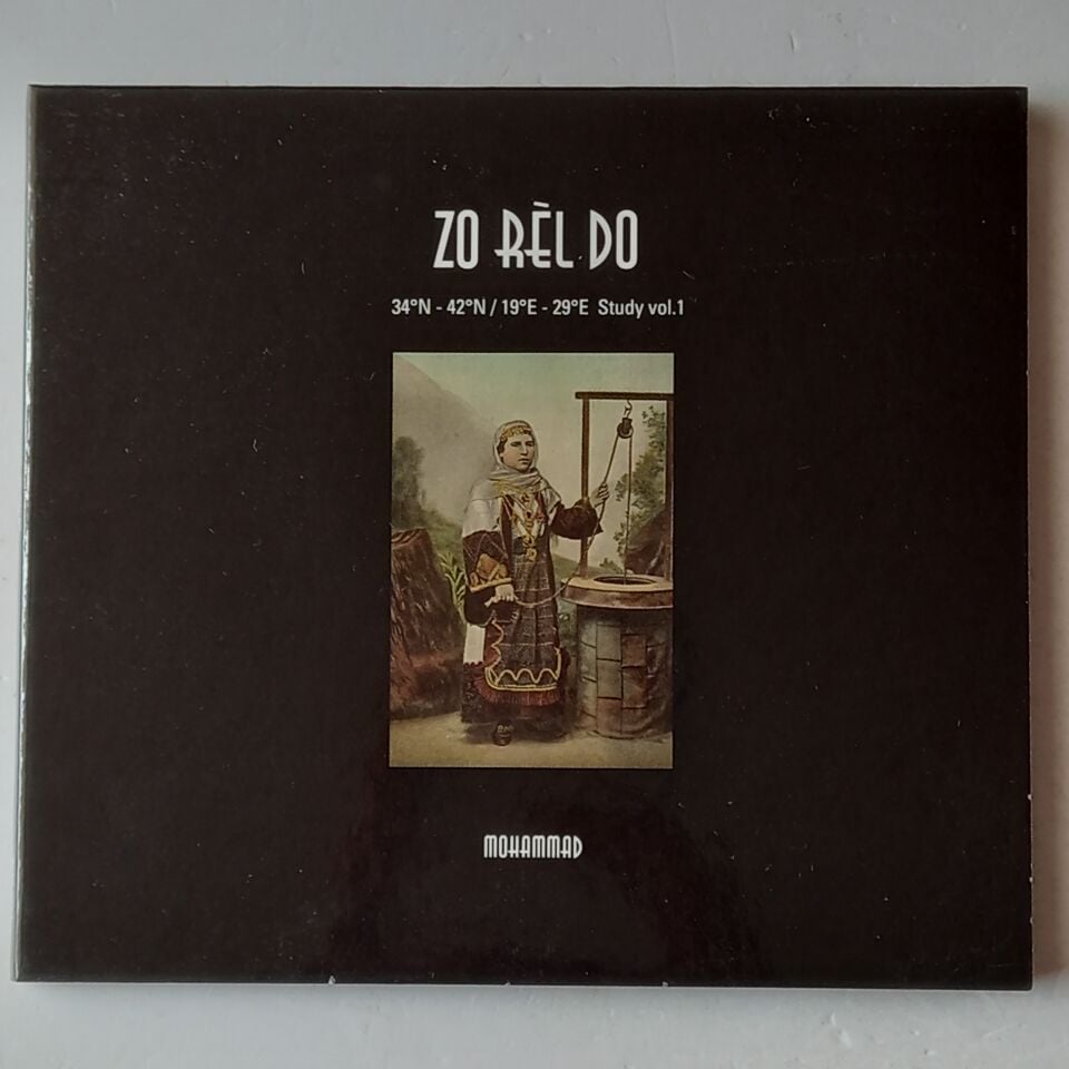MOHAMMAD – ZO REL DO / 34ºN-42ºN/19ºE-29ºE STUDY VOL.1 (2014) - CD DIGIPAK 2.EL