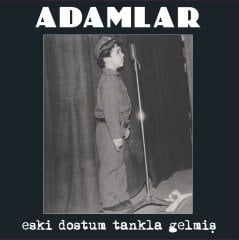ADAMLAR - ESKİ DOSTUM TANKLA GELMİŞ (2014) - LP 2025 BASIM SIFIR PLAK