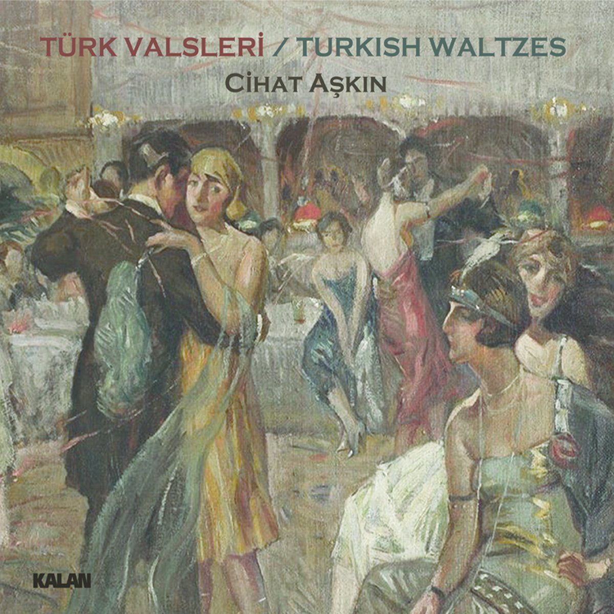CİHAT AŞKIN - TÜRK VALSLERİ (2019) - KALAN MÜZİK CD SIFIR