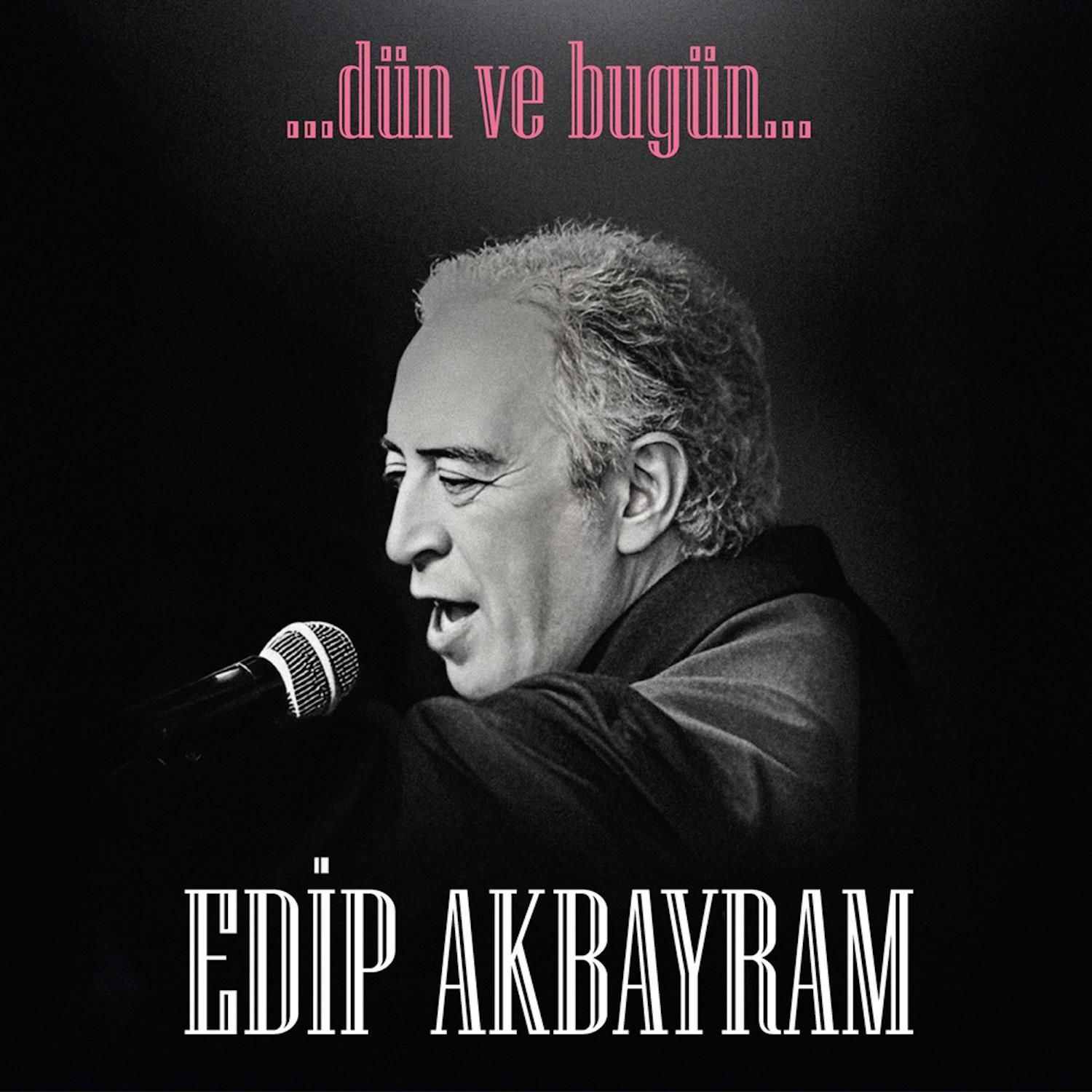 EDİP AKBAYRAM - DÜN VE BUGÜN (1998) - LP 2025 BASIM SIFIR PLAK