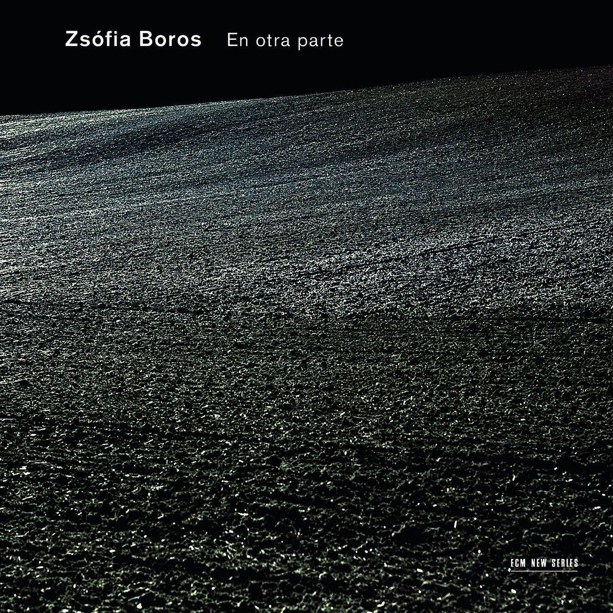 ZSOFIA BOROS - EN OTRA PARTE (2013) - CD ECM NEW SERIES SIFIR