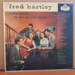 FRED HARTLEY - REFLECTIONS IN BLACK AND WHITE - LP 2.EL PLAK