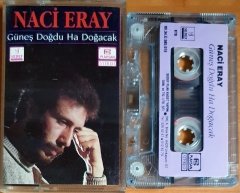 NACİ ERAY - GÜNEŞ DOĞDU HA DOĞACAK (1989) - KASET SEDEF 2.EL