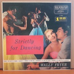 STRICTLY FOR DANCING - WALLY FRYER - LP 2.EL PLAK