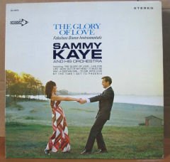 SAMMY KAYE - THE GLORY OF LOVE - LP 2.EL