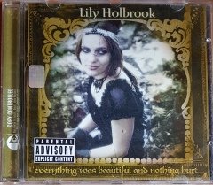 LILY HOLBROOK - EVERYTHING WAS BEAUTIFUL AND NOTHING HURT (2005) CD 2.EL