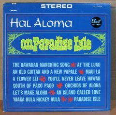 HAL ALOMA - ON PARADISE ISLE LP 2.EL HAWAIIAN