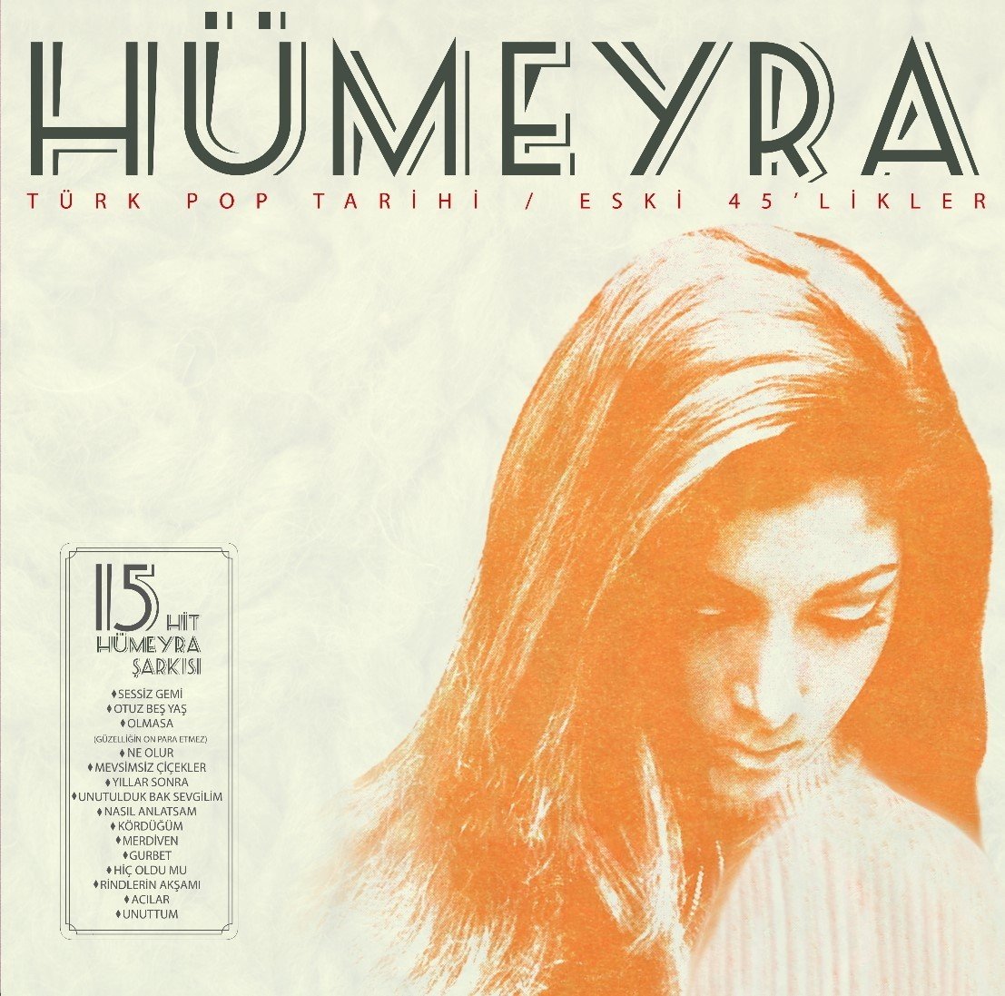 HÜMEYRA - TÜRK POP TARİHİ / ESKİ 45'LİKLER - LP 2020 BASIM SIFIR PLAK
