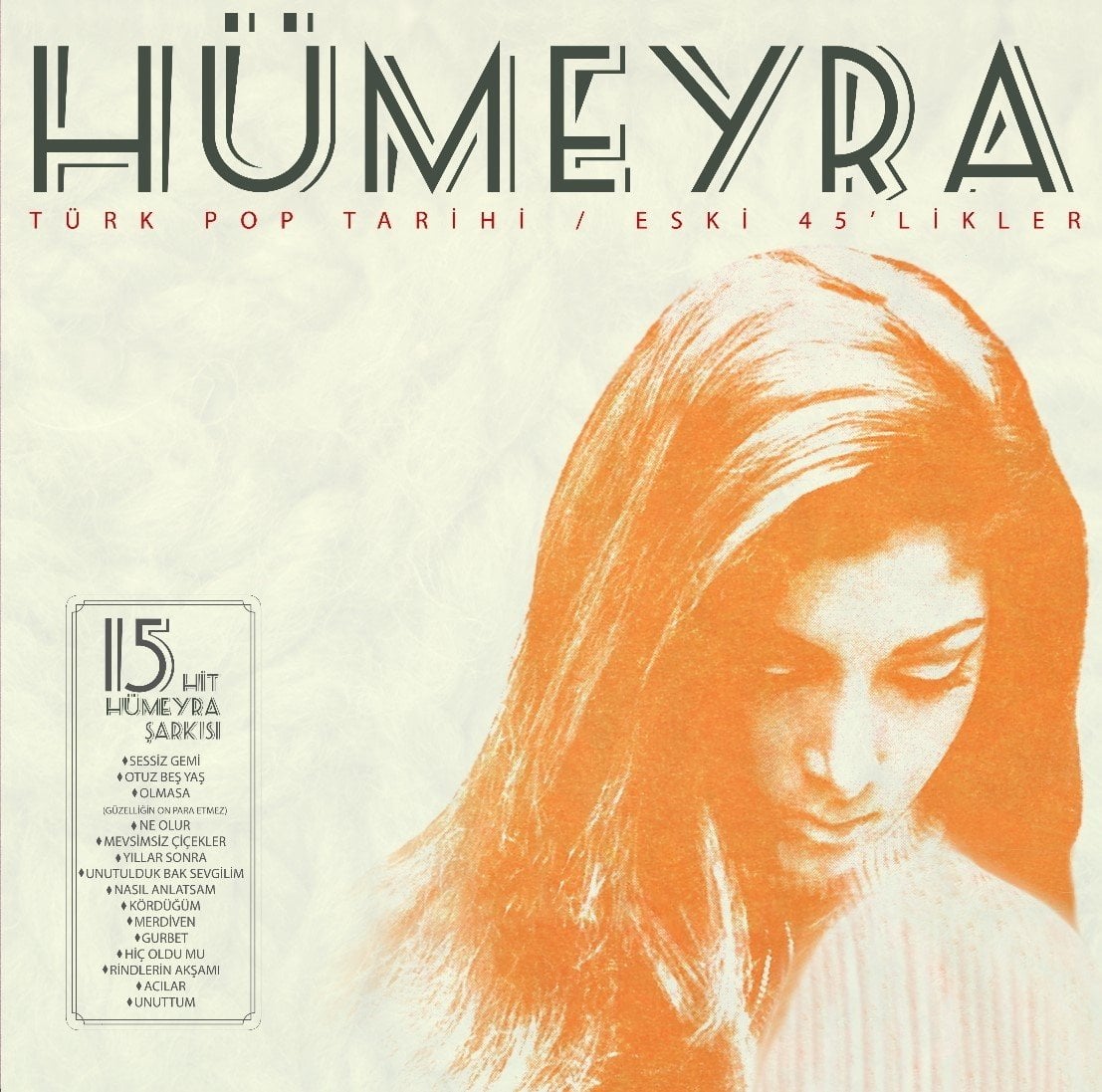 HÜMEYRA - TÜRK POP TARİHİ / ESKİ 45'LİKLER - LP 2020 BASIM SIFIR PLAK