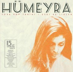 HÜMEYRA - TÜRK POP TARİHİ / ESKİ 45'LİKLER - LP 2020 BASIM SIFIR PLAK