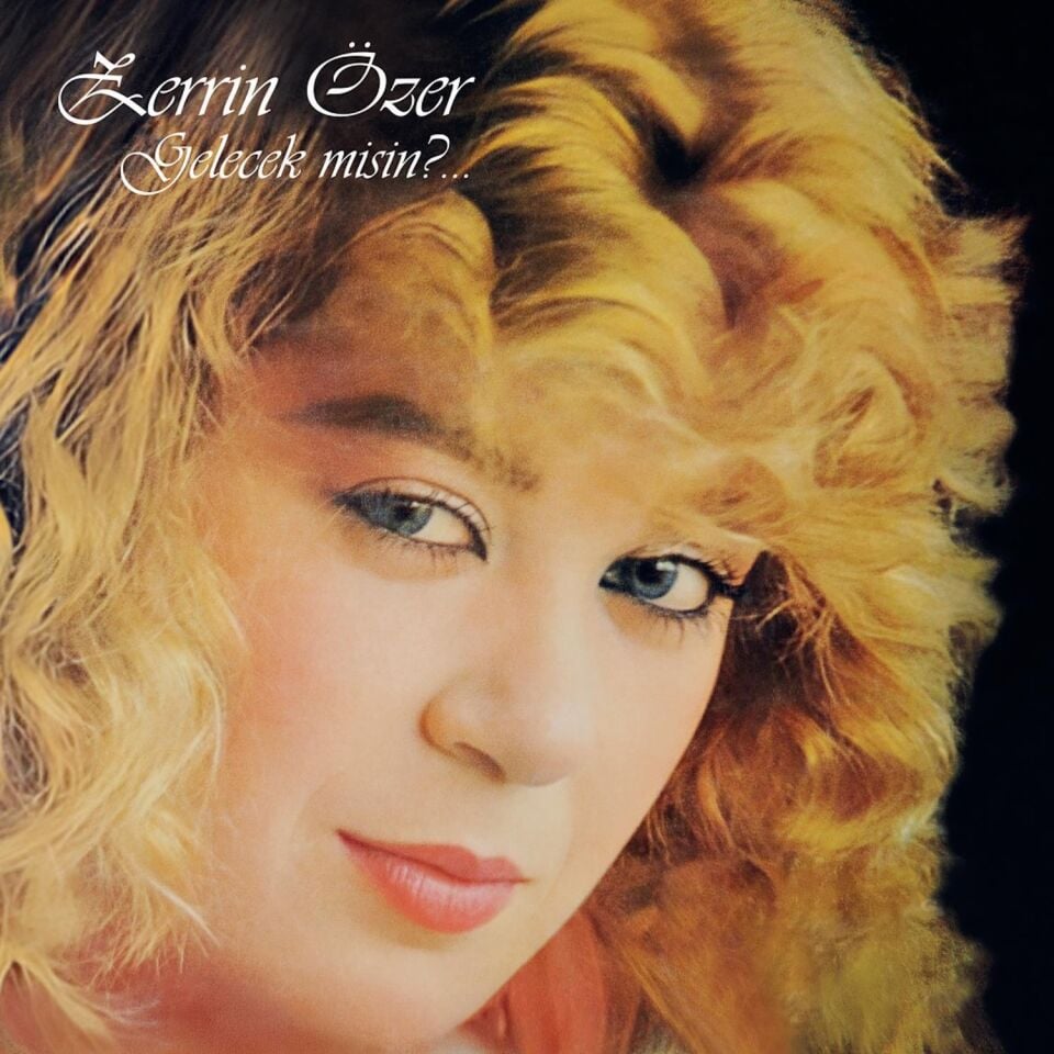 ZERRİN ÖZER - GELECEK MİSİN (1982) - LP 2025 BASIM SIFIR PLAK