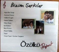 BİZİM ŞARKILAR - ÖZÜLKÜ PROJECT CD SIFIR