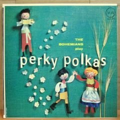 THE BOHEMIANS play PERKY POLKAS - LP 2.EL