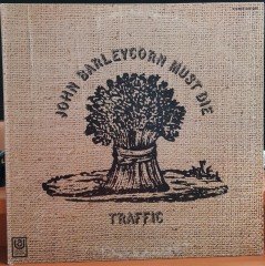 TRAFFIC - JOHN BARLEYCORN MUST DIE (1970) - PLAK 2.EL