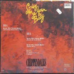 CHIPPENDALES - GIVE ME YOUR BODY (1992) - 12'' MAXI SINGLE VINYL PLAK 2.EL