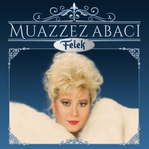 MUAZZEZ ABACI - FELEK (1989) - LP 2022 BASIM SIFIR PLAK