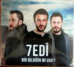 7EDİ - BİR BİLDİĞİN Mİ VAR? CD SIFIR