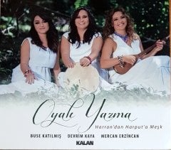 MERCAN ERZİNCAN, DEVRİM KAYA, BUSE KATILMIŞ / OYALE YAZMA / HARRAN'DAN HARPUT'A MEŞK (2014) KALAN MÜZİK CD SIFIR