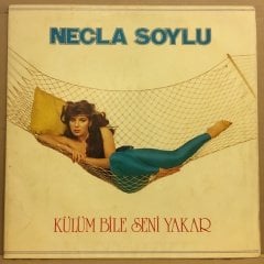 NECLA SOYLU - KÜLÜM BİLE SENİ YAKAR (1982) 2.EL PLAK