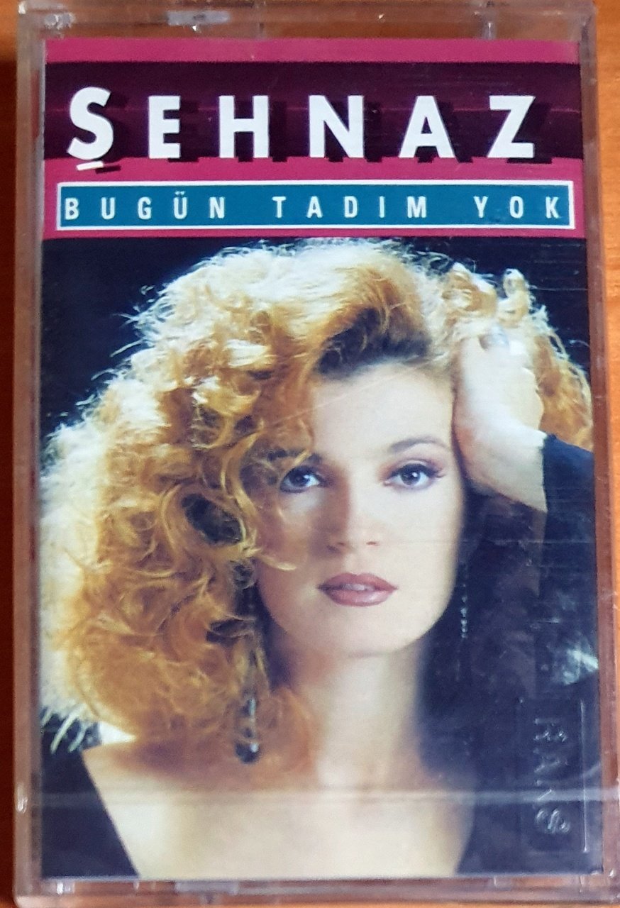ŞEHNAZ - BUGÜN TADIM YOK (1991) - KASET SIFIR