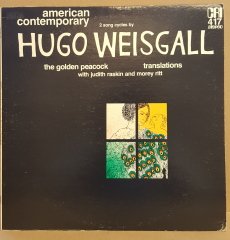 HUGO WEISGALL - 2 SONG CYCLES / GOLDEN PEACOCK & TRANSLATIONS TO TEXTS BY WOMEN POETS/ JUDITH RASKIN / MOREY RITT - LP 2.EL PLAK