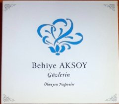 BEHİYE AKSOY - GÖZLERİN / ÖLMEYEN NAĞMELER (2006) - CD 2.EL