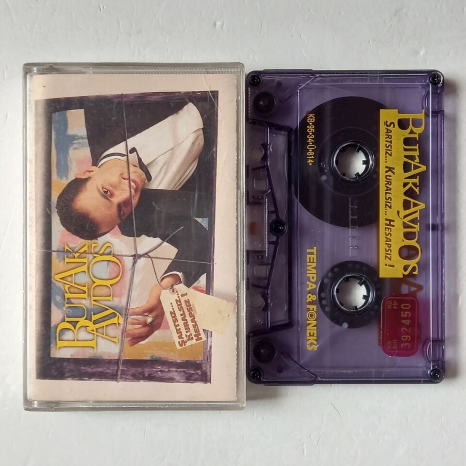 BURAK AYDOS - ŞARTSIZ... KURALSIZ... HESAPSIZ (1995) - KASET 2.EL