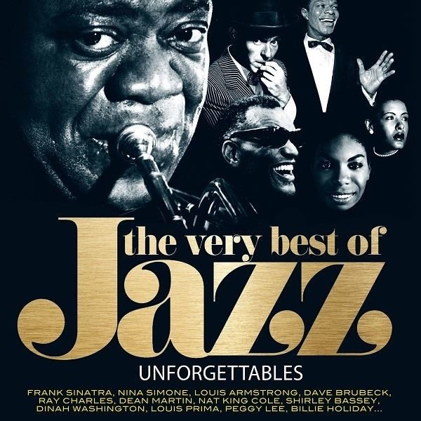 THE VERY BEST OF JAZZ UNFORGETTABLES - FRANK SINATRA, NINA SIMONE, DAVE BRUBECK, LOUIS ARMSTRONG - PLAK SIFIR