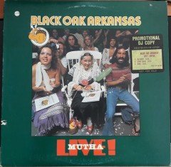 BLACK OAK ARKANSAS - LIVE! MUTHA (1976) - 2.EL PLAK