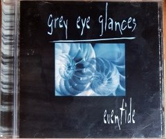GREY EYE GLANCES - EVENTIDE (1997) MERCURY RECORDS CD 2.EL