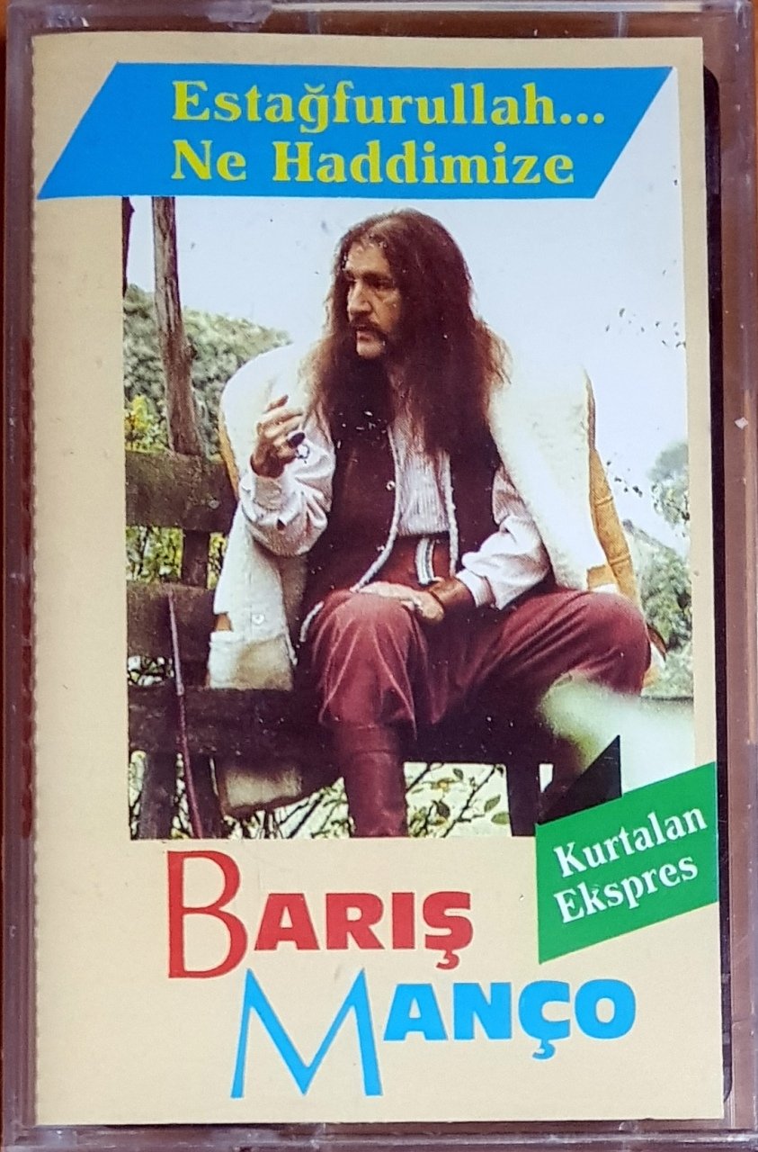 BARIŞ MANÇO - ESTAĞFURULLAH... NE HADDİMİZE (1991) TÜRKÜOLA / ÖZER KASET SIFIR