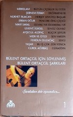 BÜLENT ORTAÇGİL İÇİN SÖYLENMİŞ BÜLENT ORTAÇGİL ŞARKILARI / SEZEN AKSU, MİRKELAM, MAVİ SAKAL, YAŞAR, TEOMAN, LEMAN SAM (2000) ADA MÜZİK 2KASET SIFIR