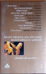 BÜLENT ORTAÇGİL İÇİN SÖYLENMİŞ BÜLENT ORTAÇGİL ŞARKILARI / SEZEN AKSU, MİRKELAM, MAVİ SAKAL, YAŞAR, TEOMAN, LEMAN SAM (2000) ADA MÜZİK 2KASET SIFIR