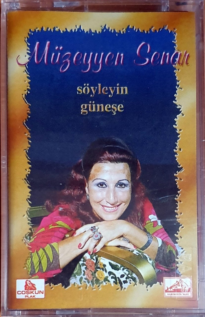 MÜZEYYEN SENAR - SÖYLEYİN GÜNEŞE - KASET COŞKUN SIFIR
