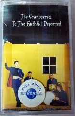 CRANBERRIES - TO THE FAITHFUL DEPARTED (1998) CASSETTE MADE IN TURKEY ''NEW''