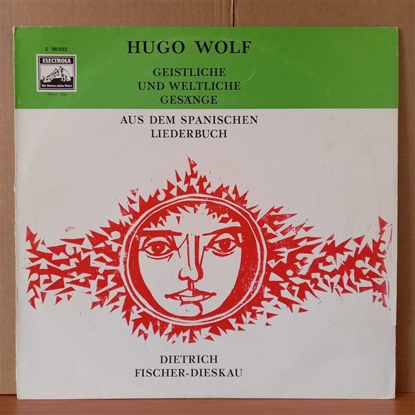 HUGO WOLF, DIETRICH FISCHER-DIESKAU – GEISTLICHE UND WELTLICHE GESÄNGE AUS DEM SPANISCHEN LIEDERBUCH (1959) - LP 2.EL PLAK