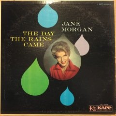 JANE MORGAN - THE DAY THE RAINS CAME 1958 2.EL PLAK