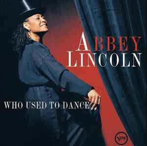 ABBEY LINCOLN – WHO USED TO DANCE (1997) - 2LP 2023 REISSUE SIFIR PLAK