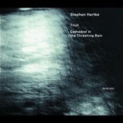 STEPHEN HARTKE - TITULİ (2005) - CD ECM NEW SERIES SIFIR