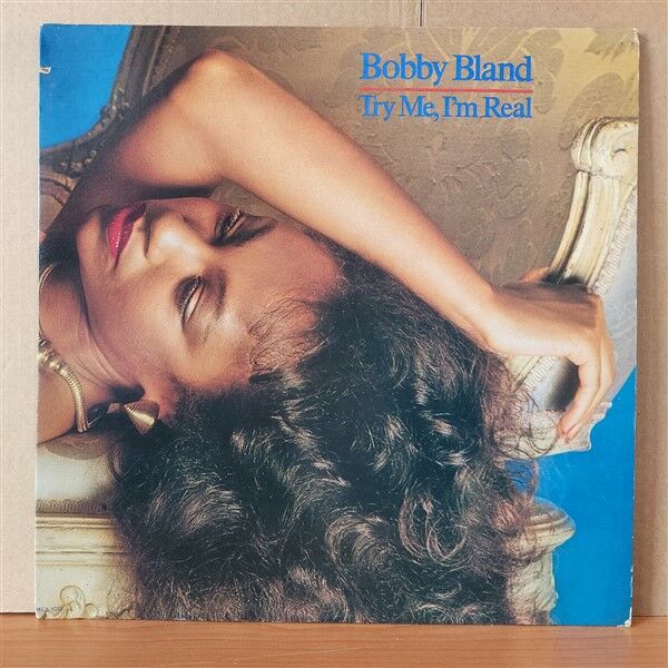 BOBBY BLAND – TRY ME, I'M REAL (1981) - LP 2.EL PLAK