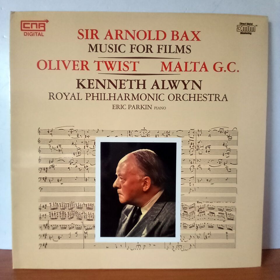 SIR ARNOLD BAX: MUSIC FOR FILMS / KENNETH ALWYN, ROYAL PHILHARMONIC ORCHESTRA, ERIC PARKIN –  OLIVER TWIST / MALTA G. C. (1986) - LP 2.EL PLAK