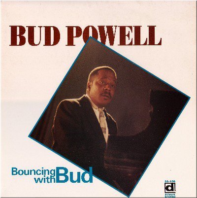 BUD POWELL - BOUNCING WITH BUD (1962) - LP  2005 EDITION SIFIR PLAK