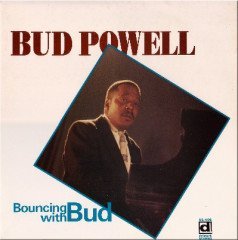 BUD POWELL - BOUNCING WITH BUD (1962) - LP  2005 EDITION SIFIR PLAK