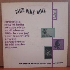 DANCE DANCE DANCE - PHIL MARTIN - LP 2.EL PLAK