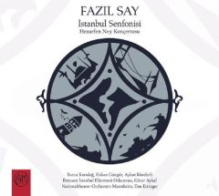 FAZIL SAY - İSTANBUL SENFONİSİ HEZARFEN NEY KONÇERTOSU - CD SIFIR