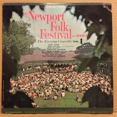 NEWPORT FOLK FESTIVAL 1963 VOL.1 JOAN BAEZ, BOB DYLAN, SAM HINTON, IAN & SYLVIA.. 2.EL PLAK