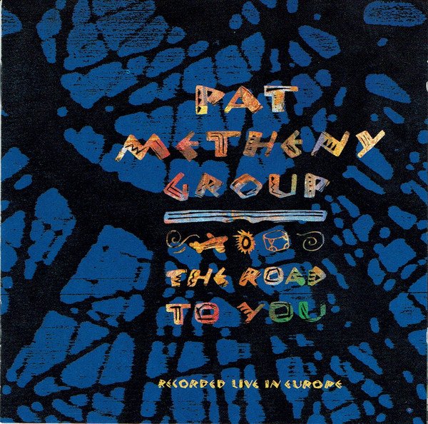 PAT METHENY GROUP - THE ROAD TO YOU (1993) - CD 2.EL
