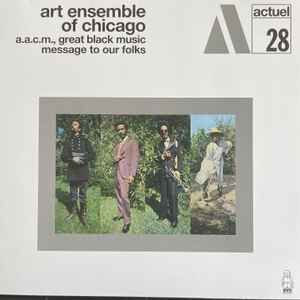 ART ENSEMBLE OF CHICAGO – MESSAGE TO OUR FOLKS (1969) - LP 2024 REMASTERED REISSUE 180GR SIFIR PLAK